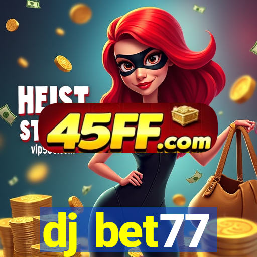 dj bet77